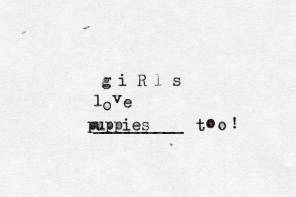 g i R l s l o v e __________ t o o puppie
