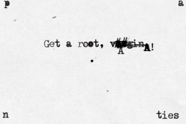 p a n ties Get a root, virgi ----- x x x m m c xx mm d ## A A A!