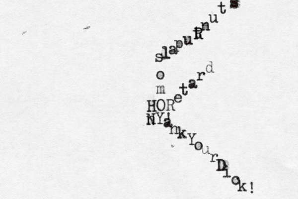 HOR n NY! m o s a n k Y o u r D i c k ! e t a r d l a p u t R R n u t s
