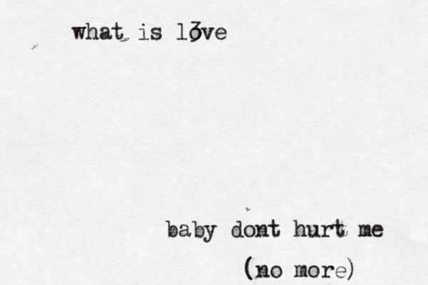 what is <3 love baby dont hurt m (no more)
