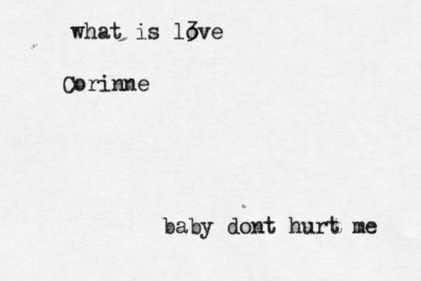 what is <3 love baby dont hurt m Corinne