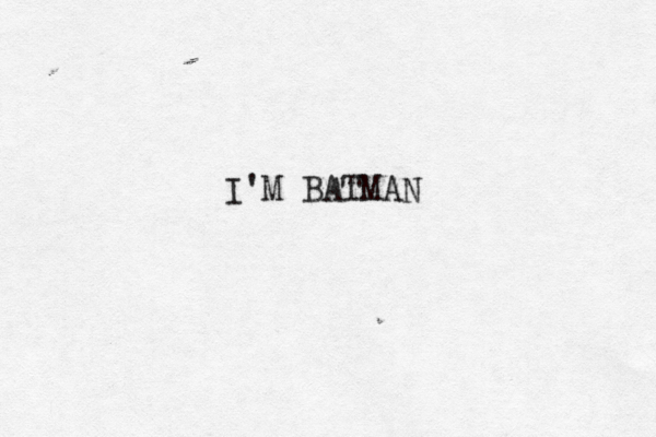 I'M BATMAN