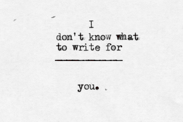 I ____________ yo don't know what to write for