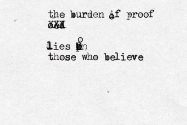 the burden if proof oed XXX lies kn o p O those who believe o o