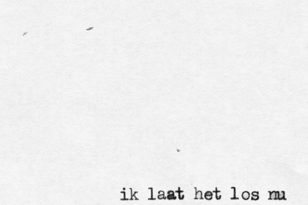 ik laat het los nu