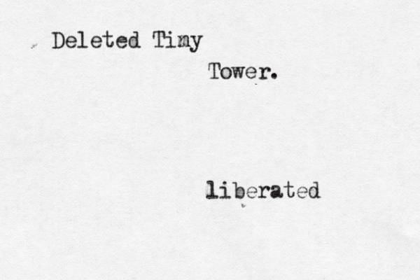 Deleted Timy n Tower. liberated