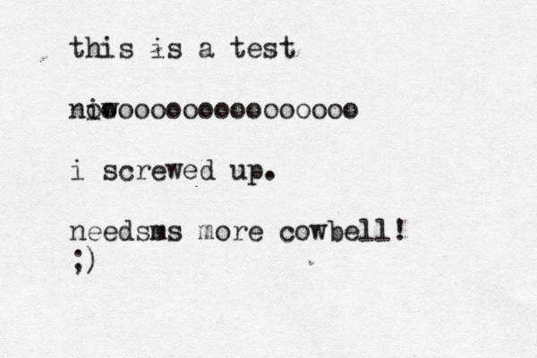 this is a test niw ooooooooooooooooo i screwed up. need m sss more cowbell! ;