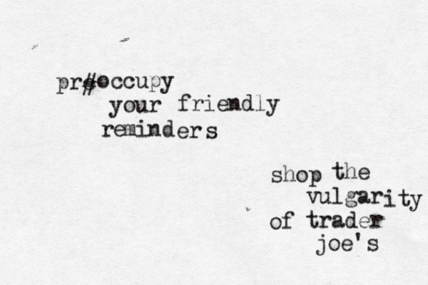 occupy your mind the vulgar trader joe's re er friendly pre s ity of shop