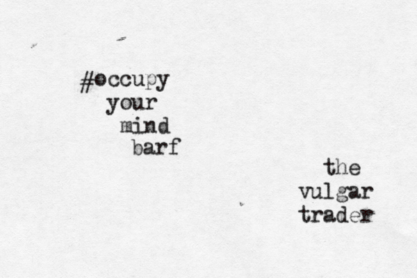 occupy your mind the vulgar trader bar