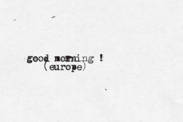 good morning ! (europe