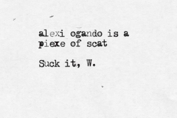 alexi ogando is a piexe of scat Suck it, W