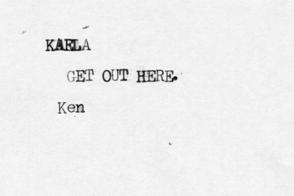 KAR ELA GET OUT HERE. Ke