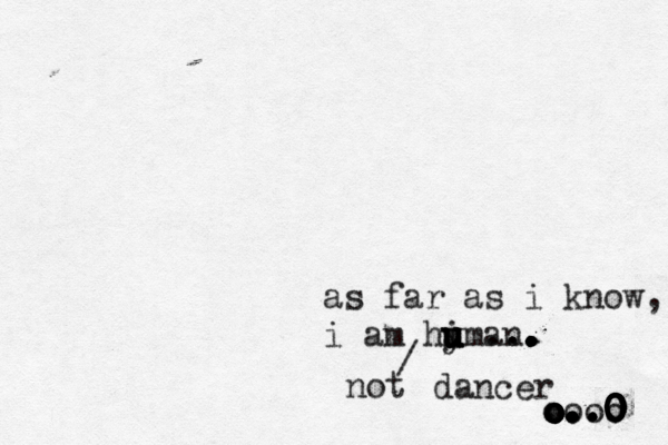 as far as i know, i am hi u u y u uman . . . . . . . . . . . . o o o o o o o. . . . . . o. . . .o o 0 0 0 0 0 0 0 0 / n dance