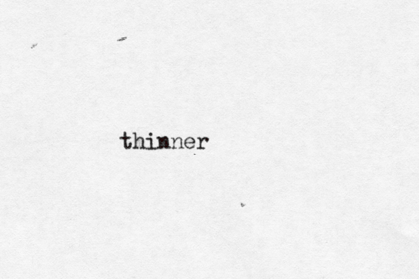 thinner