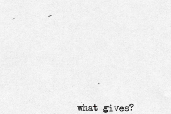what gives