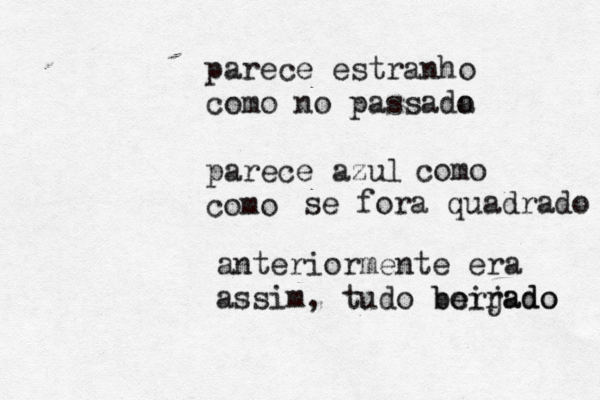 parece estranho como no passado a parece azul como como se fora quadrado anteriormente era assim, tudo borrado beijado
