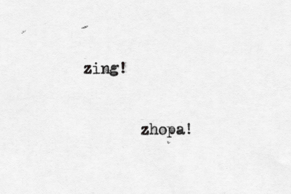 zhop zing!