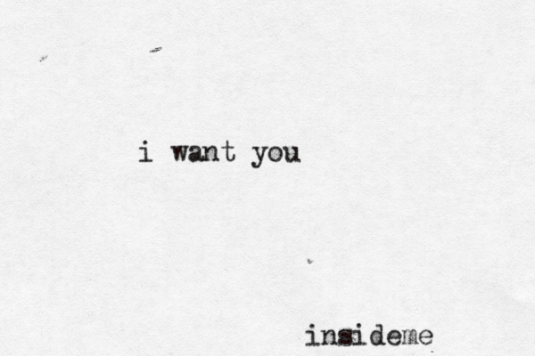 i want you insidem