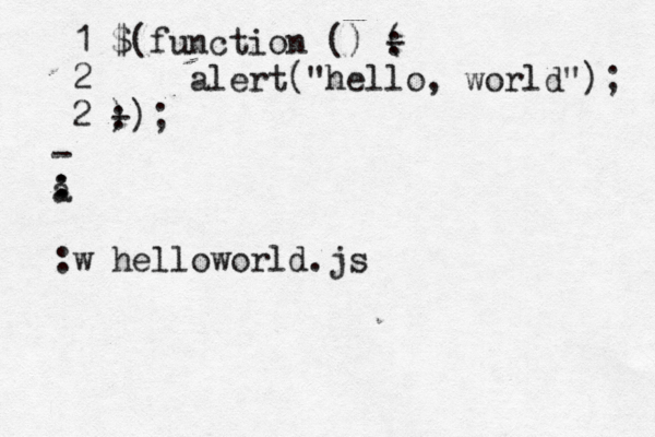 1 $(function () { ( ~ - : 2 alert("hello, world "); 2 ) : -); - a @ : : :w helloworld.j