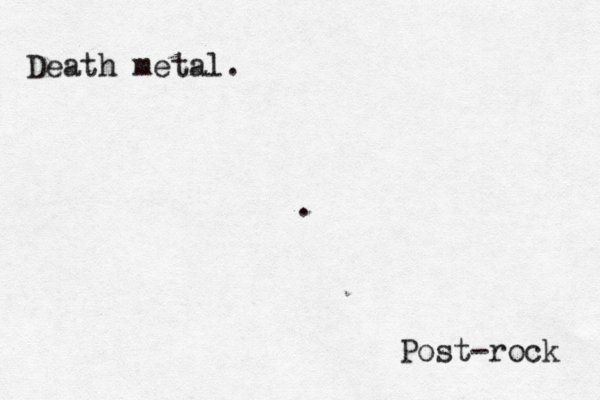 Death meta Post-rock .