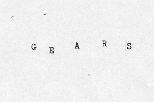G E A R S