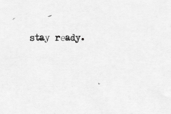 stay ready