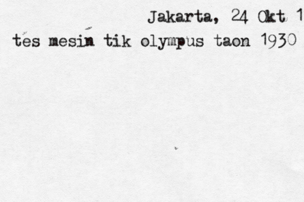 Jakarta, 24 Okt 11 tes mesin tik olympus taon 1930