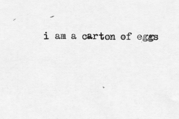 i am a c ton of eggs