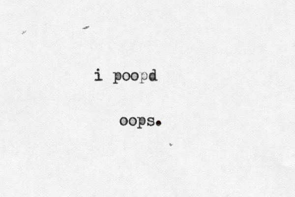 i poopd oops