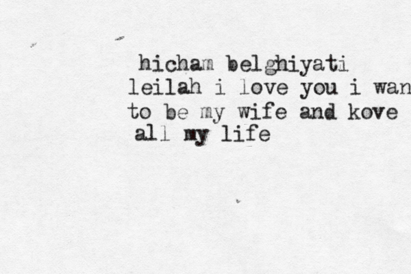 hicham belghiyati leilah i love you i want to be my wife and kove all my life