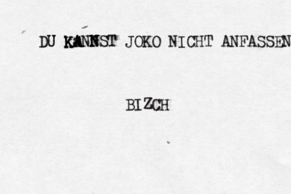 DU U ka K KA ANN NST JOKO NICHT ANFASSEN BIZC