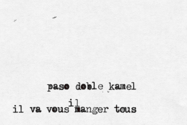 pa paso doble kamel il il va vous manger tous