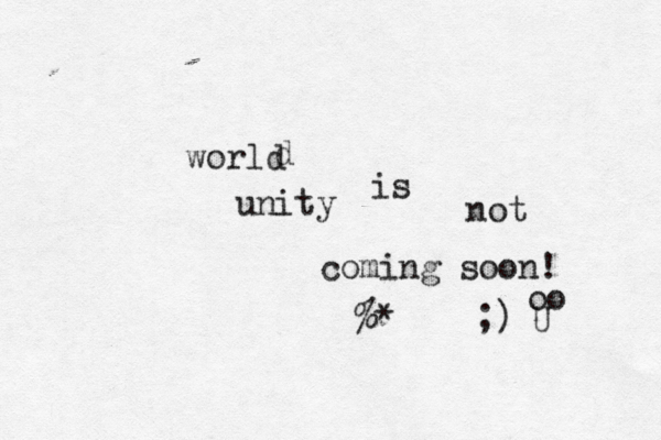 unity world d is coming soon!••••••• ¥¥%~ £*<<~¥ not U oo