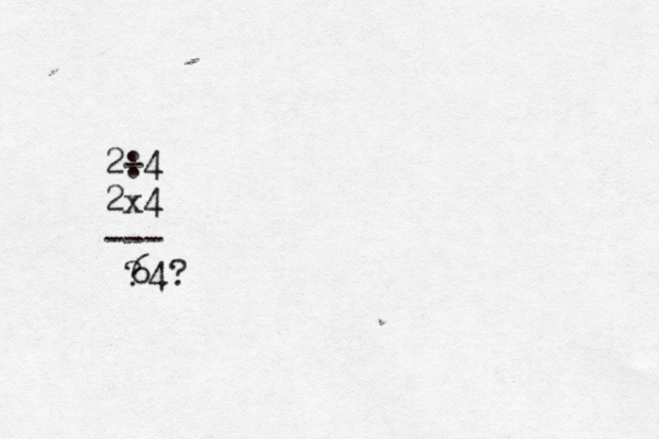 ~~ - : 2 4 2x4 --- 64