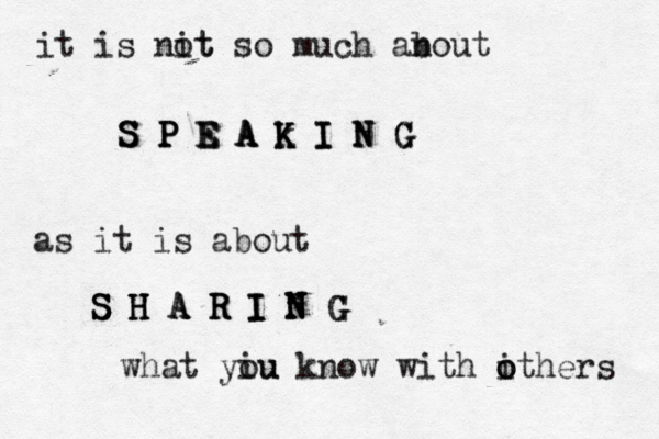 it is nit ot so much an bout S S S P P P E E E A A A k K K K I I I N N N G G G as it is about S S S H H H A A A R R R I I I N N N G G G what yiu ou know with i others o
