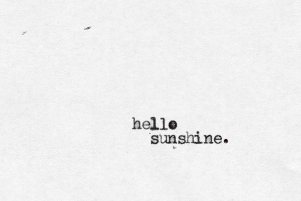 hello sunshine