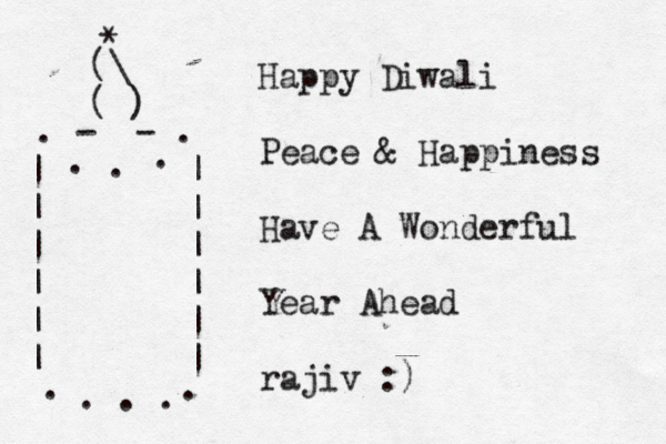 (\ ( ) . - - . | | | | | | | | | | | | . . . . . . . . * Happy Diwali Peace & Happiness Have A Wonderful Year Ahead rajiv :)