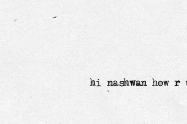 hi nashwan how r u