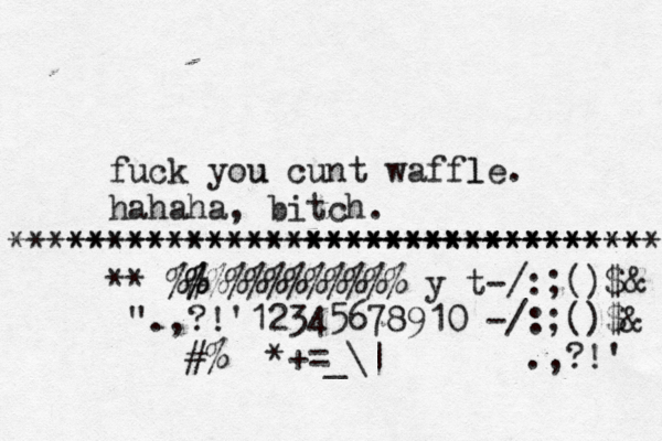 fuck you u cunt waffle. l hahaha, bitch. ~~ ~ ~~************** ***************************** ***************************************** **^%# % %%%%%%%%%%%% y t-/:;()$& @".,?!'12345678910 -/:;()$&@ []{}#%^^*+=_\|~<>€£¥•.,?!'