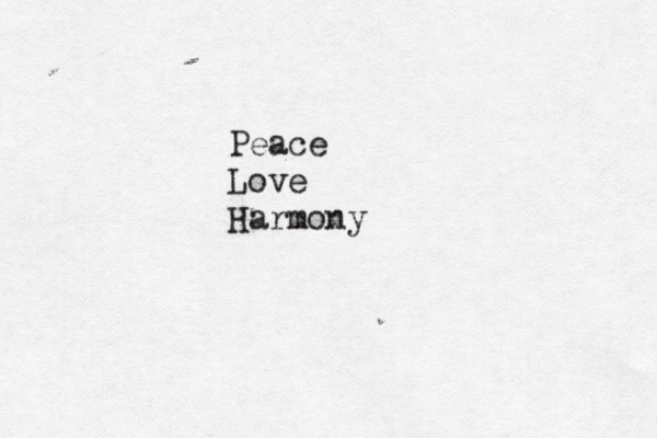 Peace Love Harmony