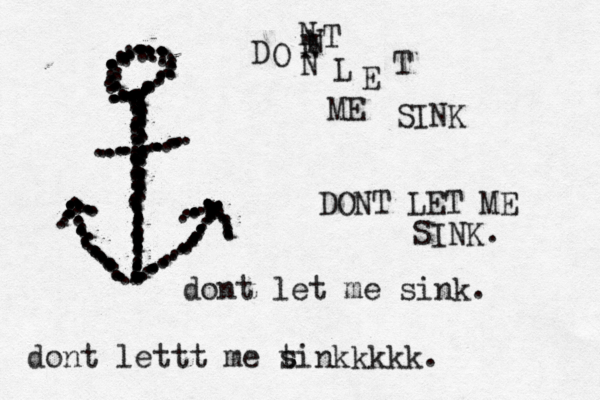 ................................................................................................................................................................................................................................................................................................................................D O N T L E T N N N ME SINK DONT LET ME SINK. dont let me sink. dont lettt me t sinkkkkk