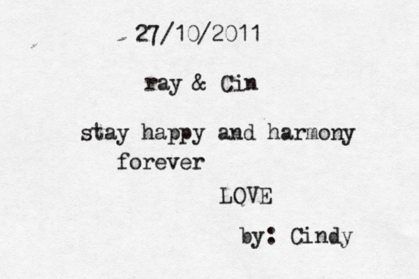 27/10/2011 ray & Cin stay happy and harmony forever LOVE by: Cindy