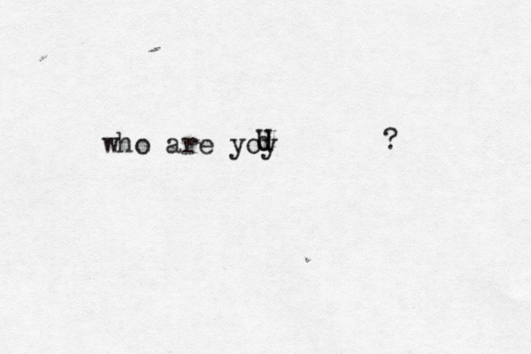 who are yoy U d}[]{~~>?>~