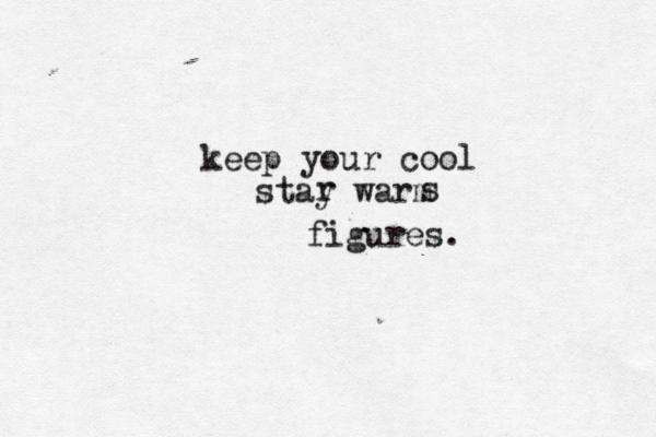 keep your cool stay wa r s figures.