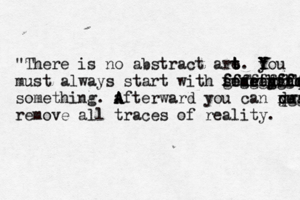 "There is no abstract are t t t t . y Y Y Y You must always start with somrt e e y h h h g gedgeg ffghgdgh ffffffff ff hh sf dgh qertddddddffffhgdgh f c x e s something. a A A Afterward you can remove dgg qwr yu remove all traces of reality.