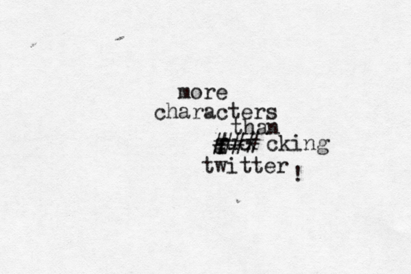 more characters than guc xxx ### cking twitter # f !