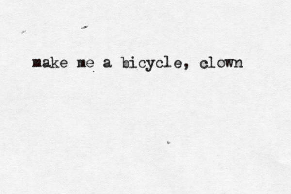 make me a bicycle, clown
