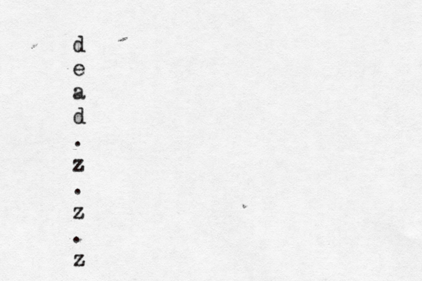 d e a d . z . z . 