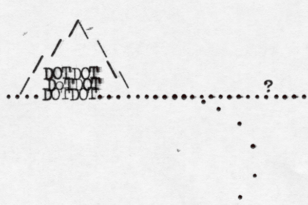 ....DOTDOT...................... DoTDOT DOTDOT / / /\ \ \ \ / . . . . . . ?