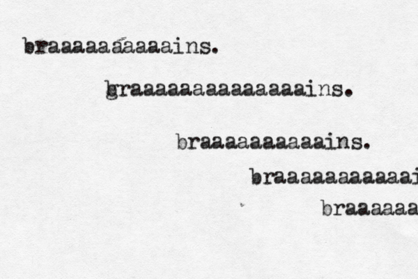 braaaaaaaaaains. g braaaaaaaaaaaaaains. braaaaaaaaaains. braaaaaaaaaaai braaaaaaa